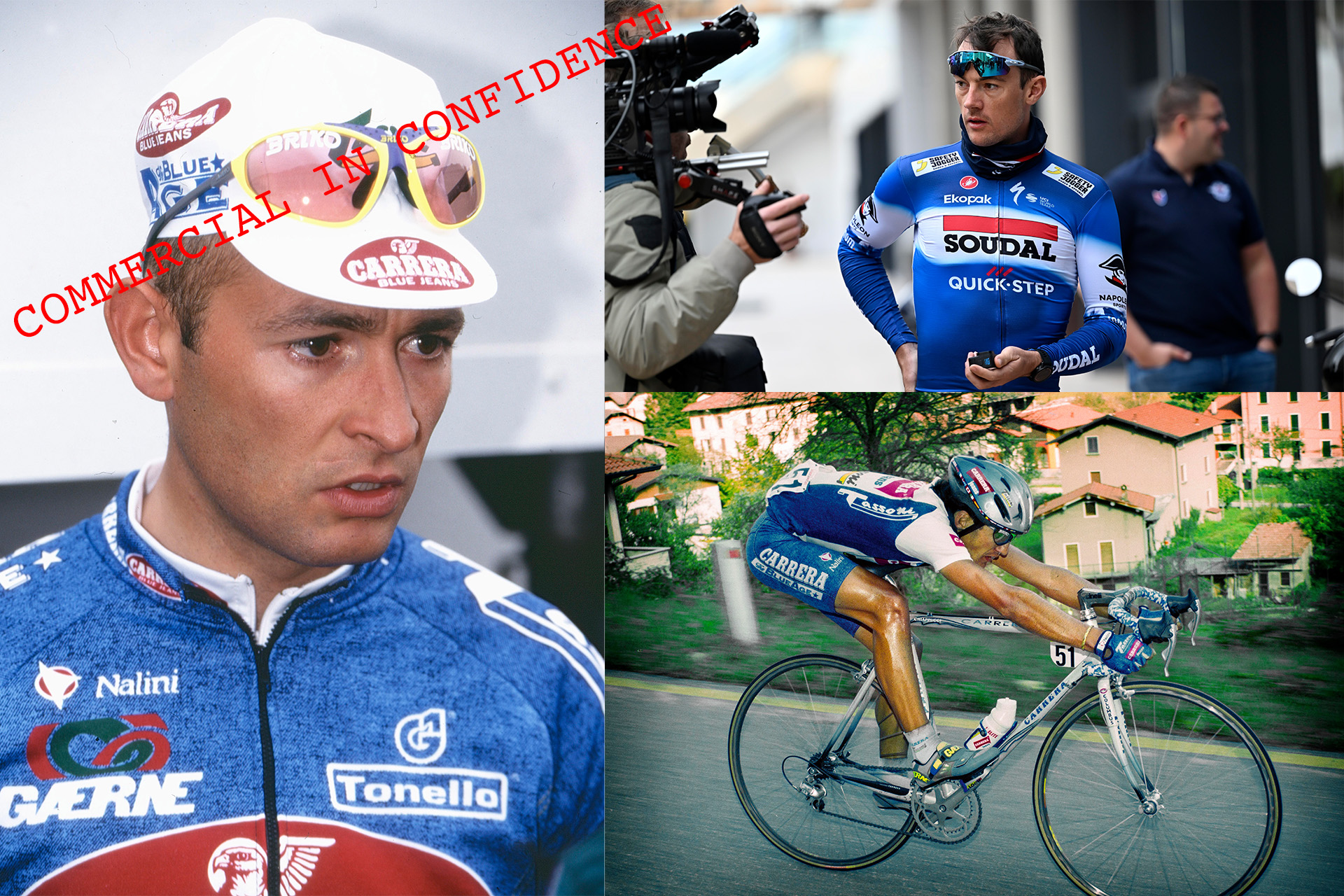 Another moodboard, featuring shots of Marco Pantani in Carrera kit, Claudio Chiapucci descending recklessly in Careera kit, and tractor enthusiast Yves Lampaert in Soudal Quickstep kit. Again, it says 'Commercial in confidence' on the top left.